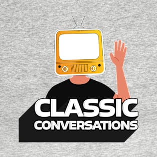 Classic Conversations Swag shows your friends you mean business T-Shirt